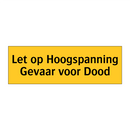 Let op Hoogspanning Gevaar voor Dood