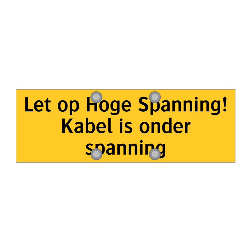 Let op Hoge Spanning! Kabel is onder spanning