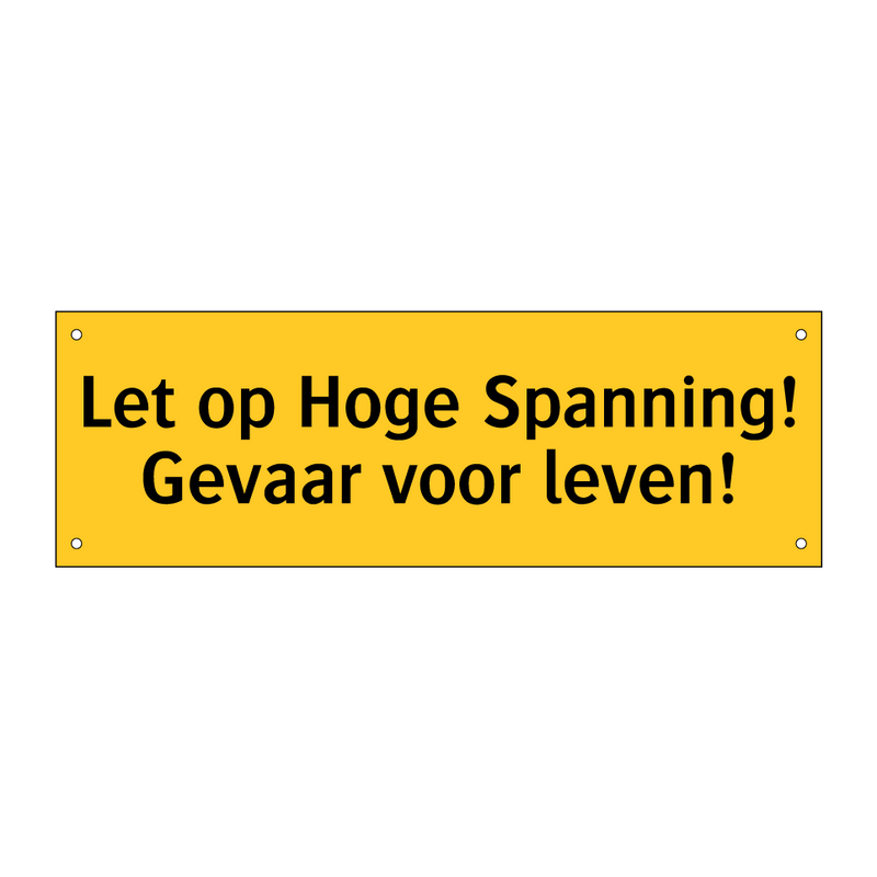 Let op Hoge Spanning! Gevaar voor leven!
