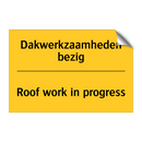 Dakwerkzaamheden bezig - Roof work in progress