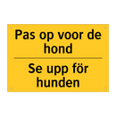 Pas op voor de hond - Se upp för hunden