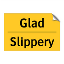 Glad - Slippery