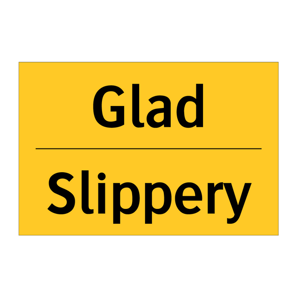 Glad - Slippery