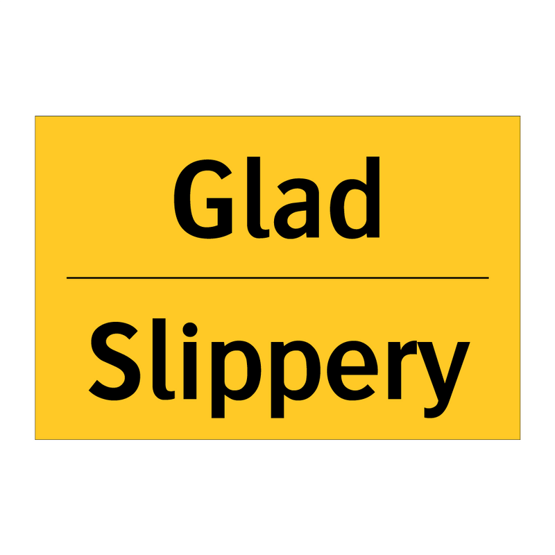 Glad - Slippery