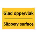 Glad oppervlak - Slippery surface