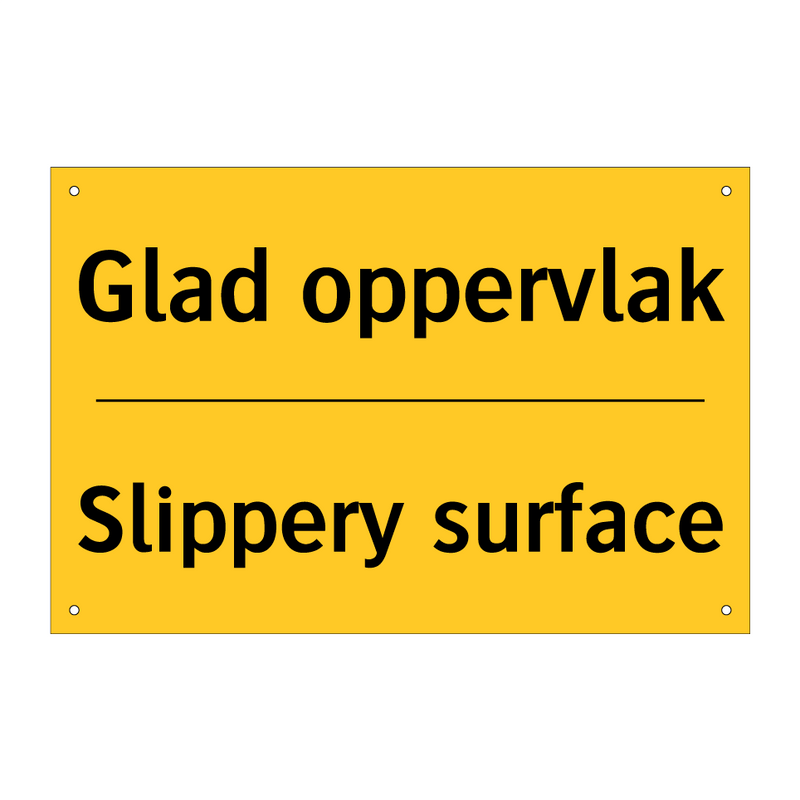 Glad oppervlak - Slippery surface