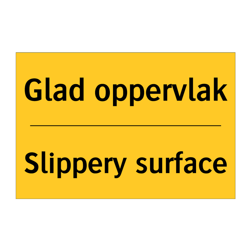 Glad oppervlak - Slippery surface