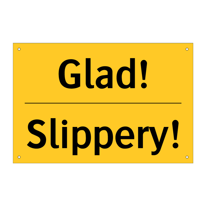 Glad! - Slippery!