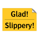 Glad! - Slippery!