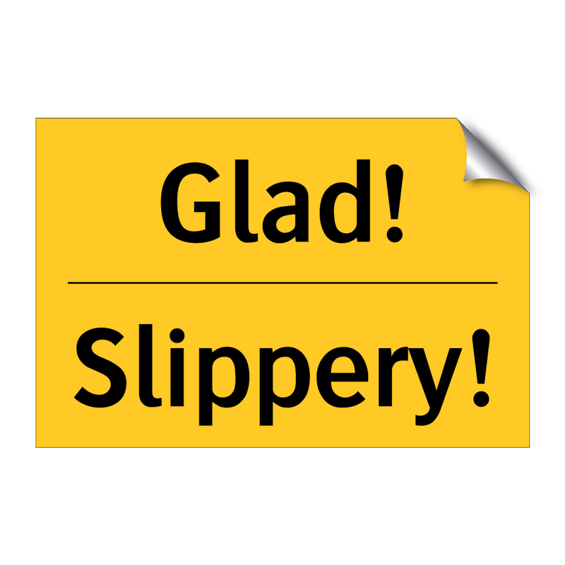 Glad! - Slippery!