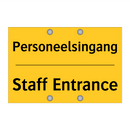 Personeelsingang - Staff Entrance