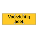 Voorzichtig heet