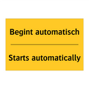 Begint automatisch - Starts automatically
