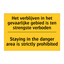 Het verblijven in het gevaarlijke /.../ - Staying in the danger area is /.../