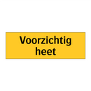 Voorzichtig heet