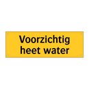 Voorzichtig heet water