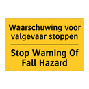 Waarschuwing voor valgevaar stoppen - Stop Warning Of Fall Hazard