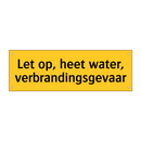 Let op, heet water, verbrandingsgevaar