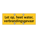 Let op, heet water, verbrandingsgevaar