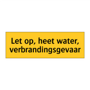 Let op, heet water, verbrandingsgevaar