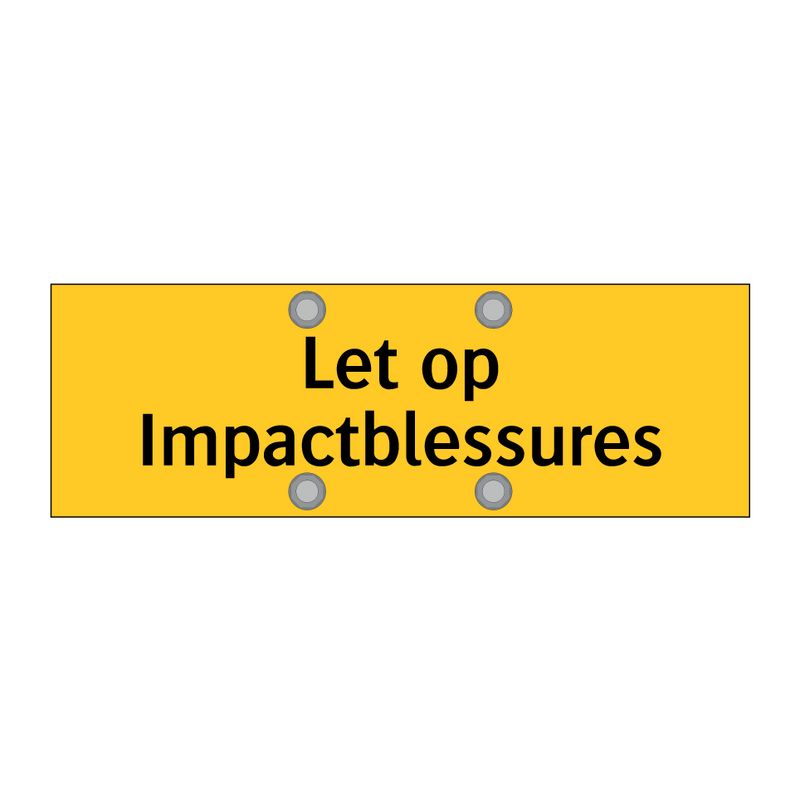 Let op Impactblessures