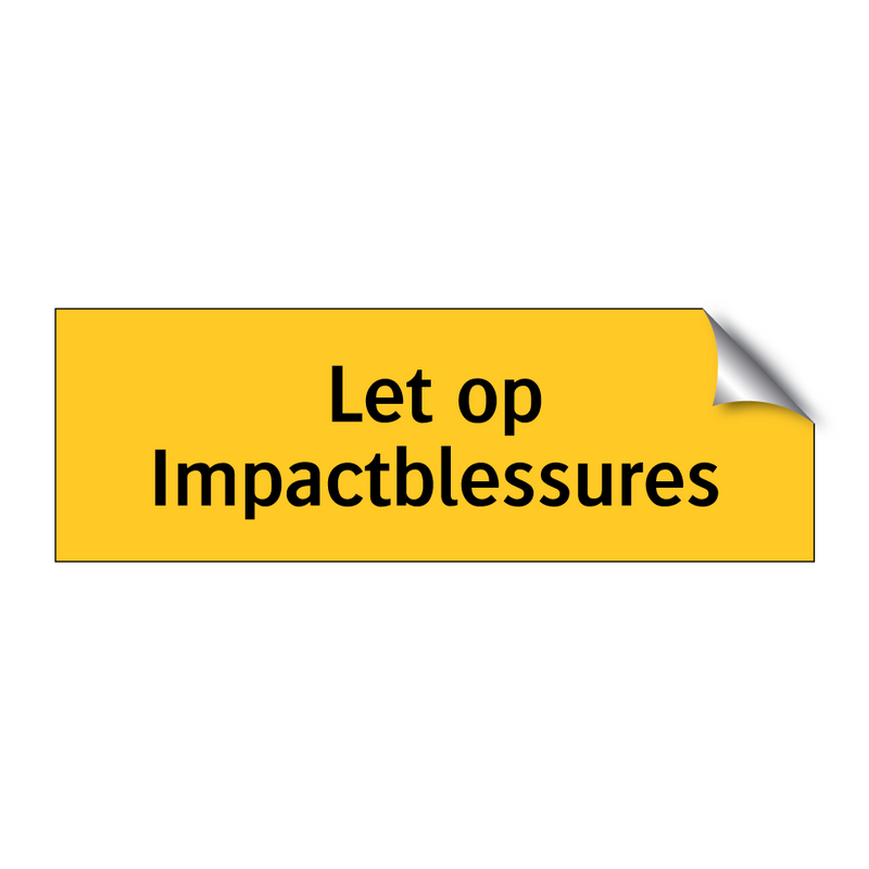 Let op Impactblessures