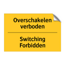 Overschakelen verboden - Switching Forbidden