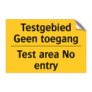 Testgebied Geen toegang - Test area No entry