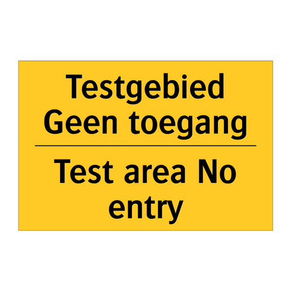 Testgebied Geen toegang - Test area No entry