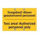 Testgebied! Alleen geautoriseerd personeel - Test area! Authorized personnel only