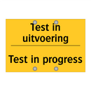 Test in uitvoering - Test in progress