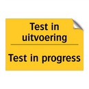 Test in uitvoering - Test in progress