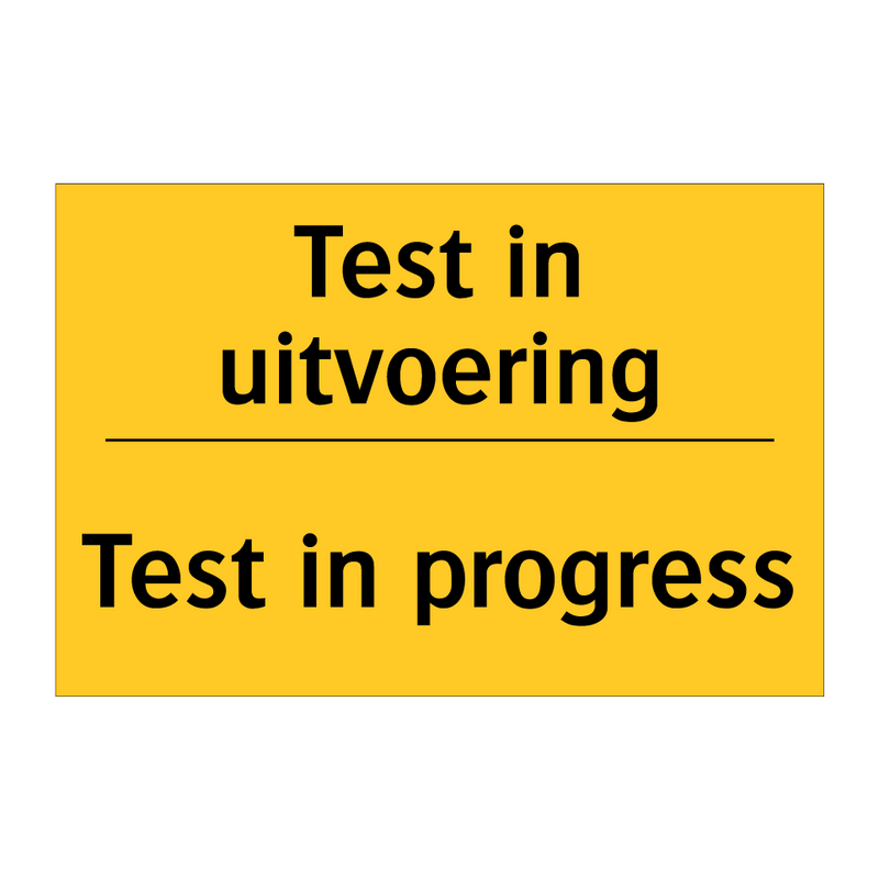 Test in uitvoering - Test in progress
