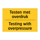 Testen met overdruk - Testing with overpressure
