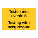Testen met overdruk - Testing with overpressure