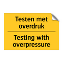 Testen met overdruk - Testing with overpressure