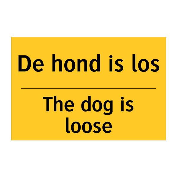 De hond is los - The dog is loose