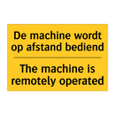 De machine wordt op afstand bediend - The machine is remotely operated