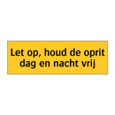 Let op, houd de oprit dag en nacht vrij