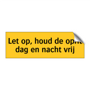 Let op, houd de oprit dag en nacht vrij