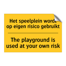 Het speelplein wordt op eigen risico gebruikt - The playground is used at your own risk
