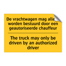De vrachtwagen mag alleen worden /.../ - The truck may only be driven by /.../