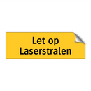 Let op Laserstralen