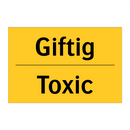 Giftig - Toxic