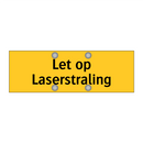 Let op Laserstraling