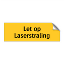 Let op Laserstraling
