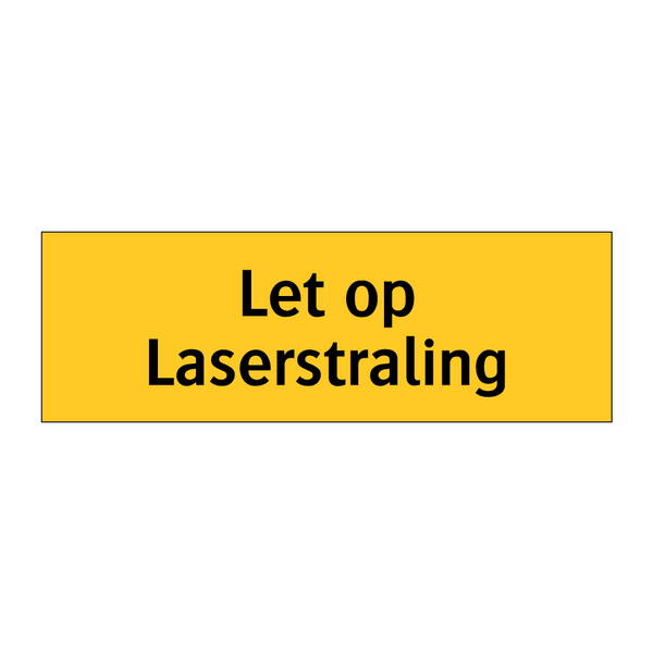 Let op Laserstraling