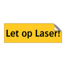 Let op Laser!