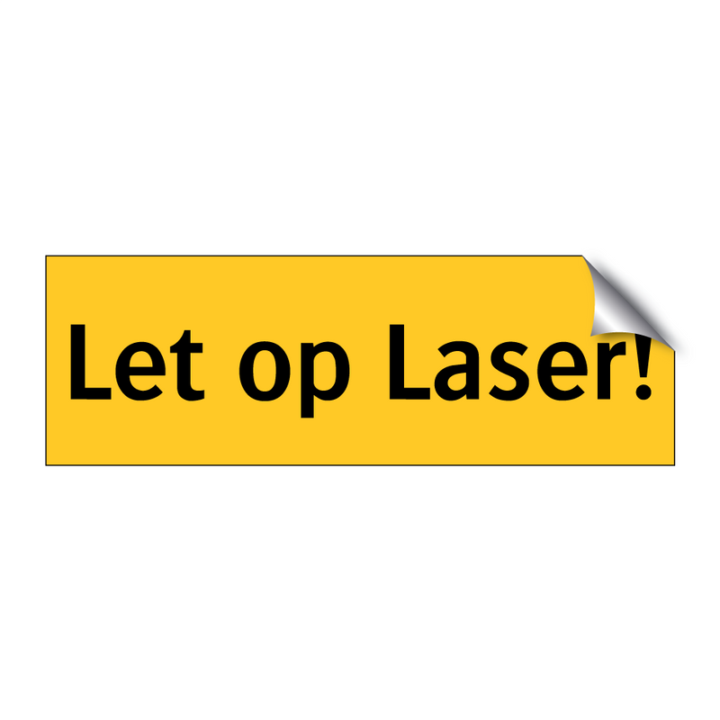 Let op Laser!