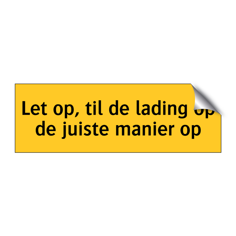 Let op, til de lading op de juiste manier op